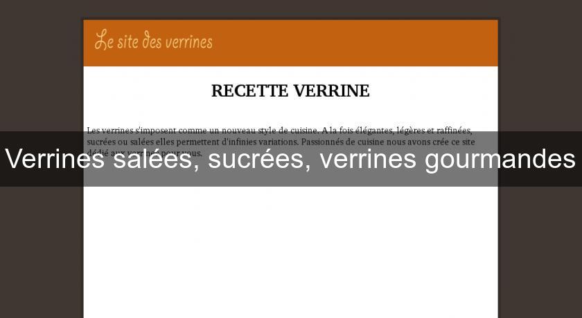 Verrines salées, sucrées, verrines gourmandes