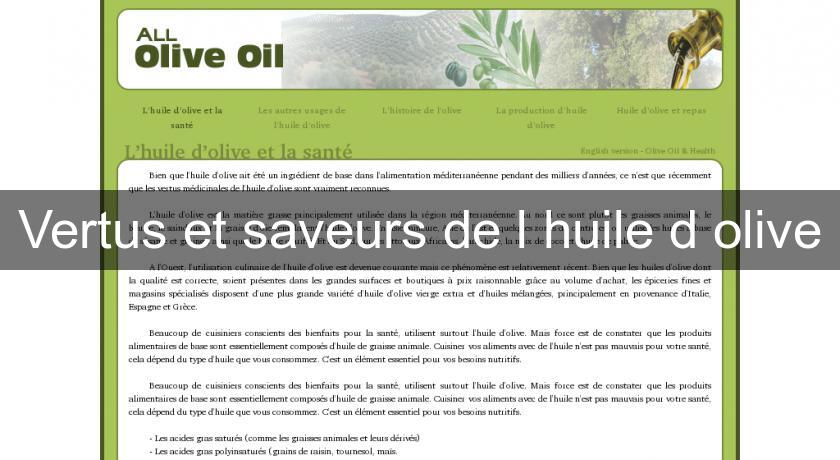 Vertus et saveurs de l'huile d'olive Vertus et saveurs de l'huile d'olive