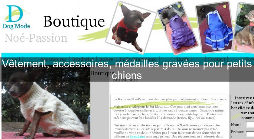 Vêtement, accessoires, médailles gravées pour petits chiens