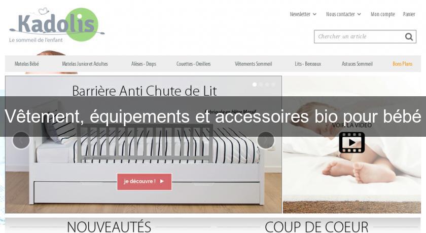 Vêtement, équipements et accessoires bio pour bébé