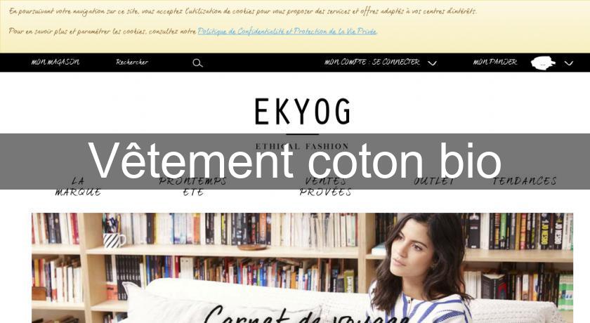 Vêtement coton bio Vêtement coton bio