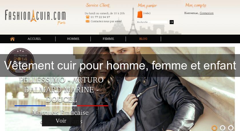 Vêtement cuir pour homme, femme et enfant Vêtement cuir pour homme, femme et enfant