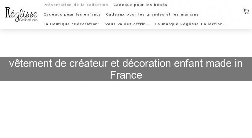 vêtement de créateur et décoration enfant made in France