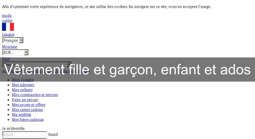 Vêtement fille et garçon, enfant et ados