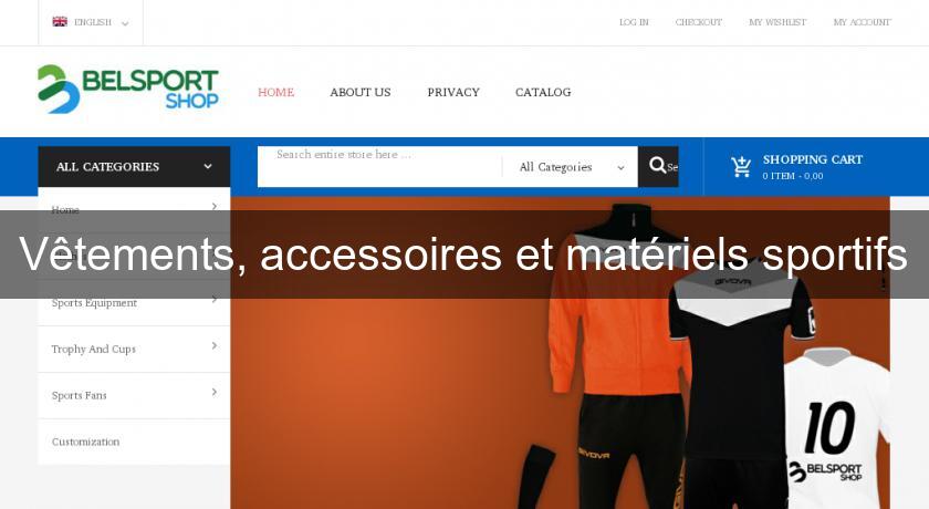 Vêtements, accessoires et matériels sportifs Vêtements, accessoires et matériels sportifs