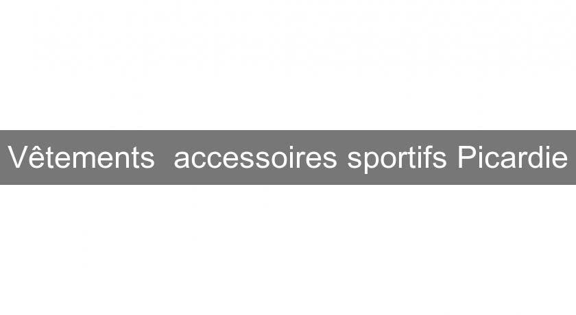 Vêtements  accessoires sportifs Picardie