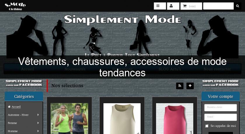 Vêtements, chaussures, accessoires de mode tendances