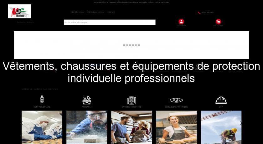 Vêtements, chaussures et équipements de protection individuelle professionnels