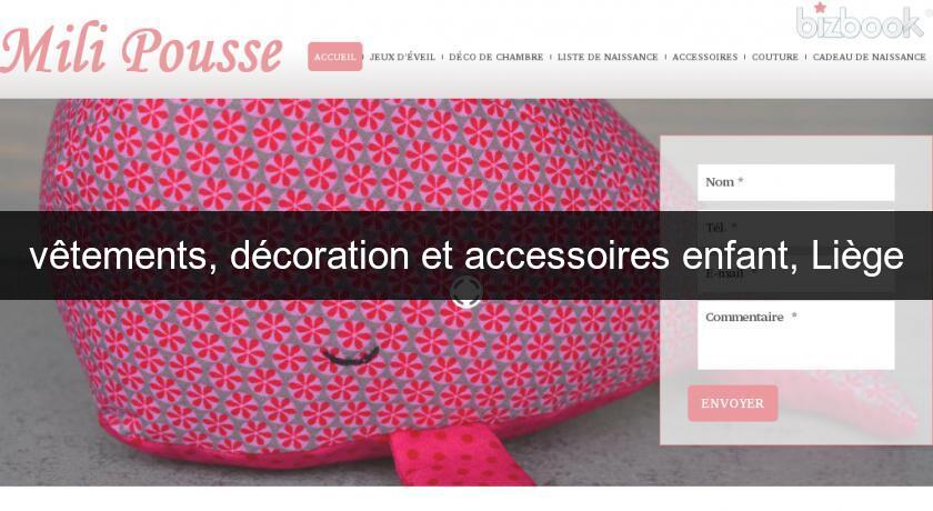 vêtements, décoration et accessoires enfant, Liège