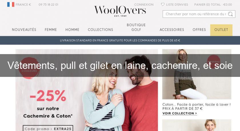 Vêtements, pull et gilet en laine, cachemire, et soie Vêtements, pull et gilet en laine, cachemire, et soie