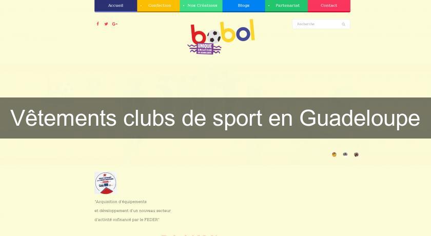 Vêtements clubs de sport en Guadeloupe