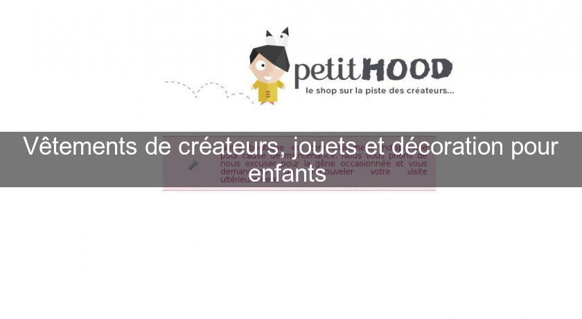Vêtements de créateurs, jouets et décoration pour enfants Vêtements de créateurs, jouets et décoration pour enfants