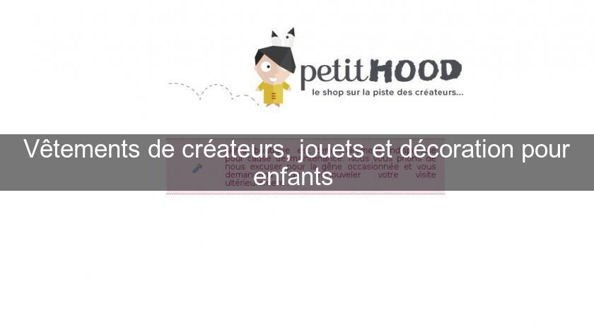 Vêtements de créateurs, jouets et décoration pour enfants 