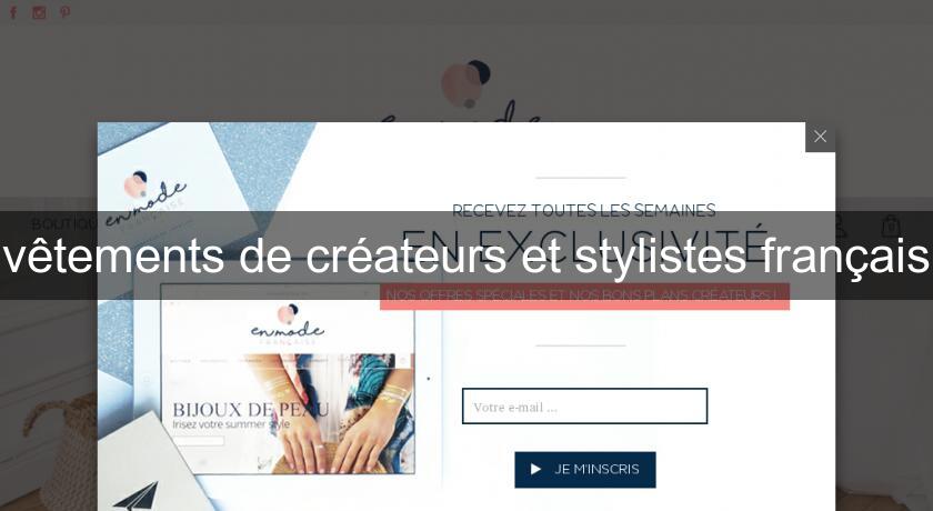 vêtements de créateurs et stylistes français