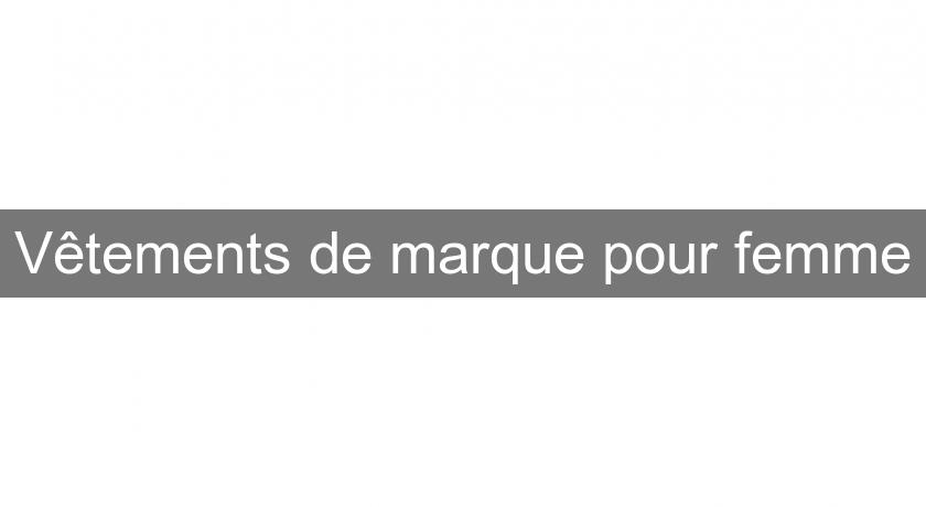 Vêtements de marque pour femme Vêtements de marque pour femme