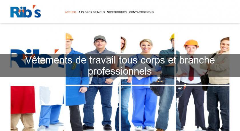 Vêtements de travail tous corps et branche professionnels