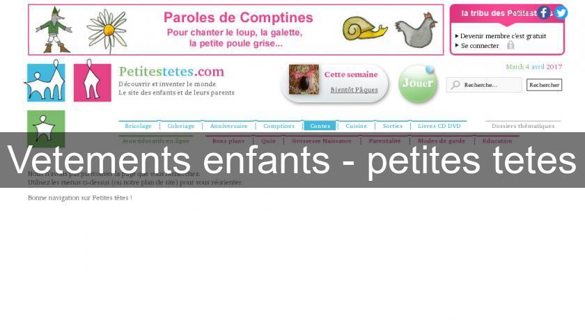 Vetements enfants - petites tetes Vetements enfants - petites tetes