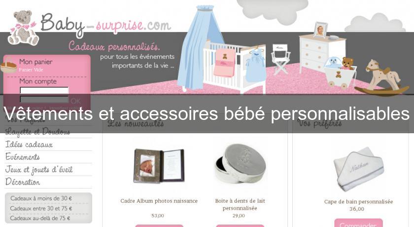 Vêtements et accessoires bébé personnalisables Vêtements et accessoires bébé personnalisables