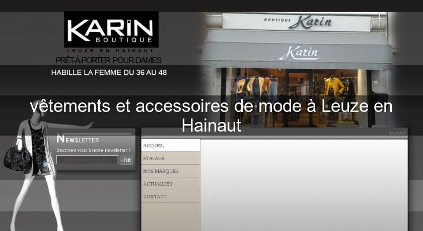 vêtements et accessoires de mode à Leuze en Hainaut vêtements et accessoires de mode à Leuze en Hainaut