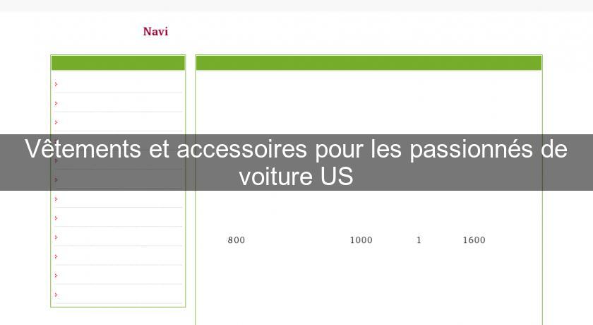 Vêtements et accessoires pour les passionnés de voiture US Vêtements et accessoires pour les passionnés de voiture US