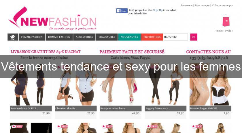 Vêtements tendance et sexy pour les femmes Vêtements tendance et sexy pour les femmes