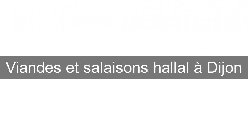 Viandes et salaisons hallal à Dijon Viandes et salaisons hallal à Dijon