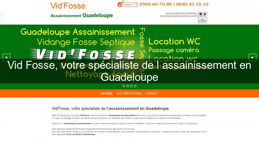 Vid'Fosse, votre spécialiste de l'assainissement en Guadeloupe Vid'Fosse, votre spécialiste de l'assainissement en Guadeloupe