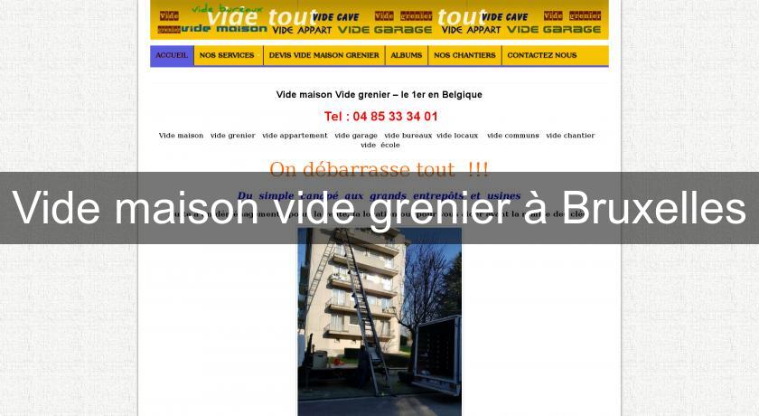 Vide maison vide grenier à Bruxelles Vide maison vide grenier à Bruxelles