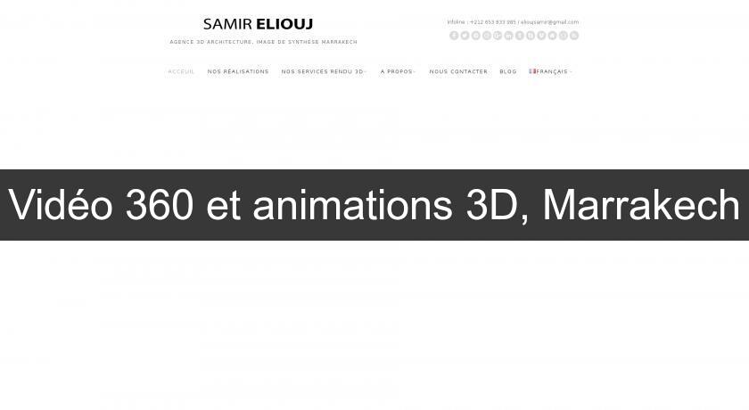 Vidéo 360 et animations 3D, Marrakech Vidéo 360 et animations 3D, Marrakech