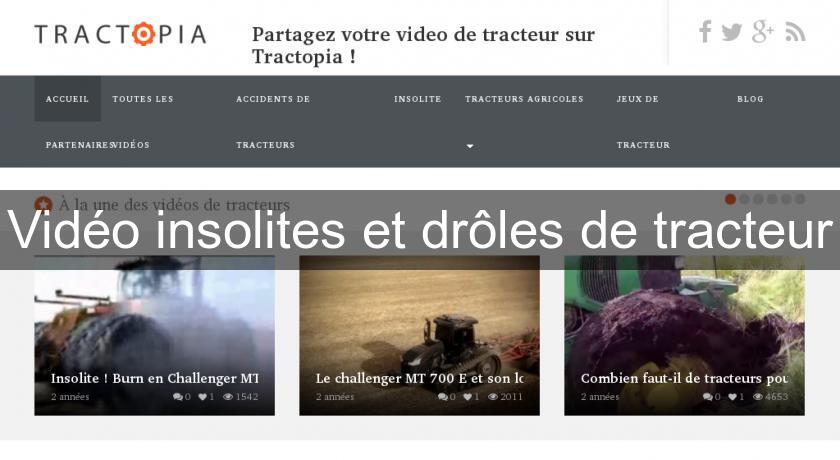 Vidéo insolites et drôles de tracteur Vidéo insolites et drôles de tracteur