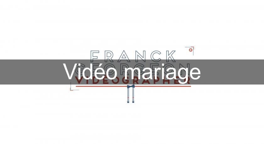Vidéo mariage