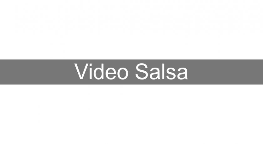 Video Salsa