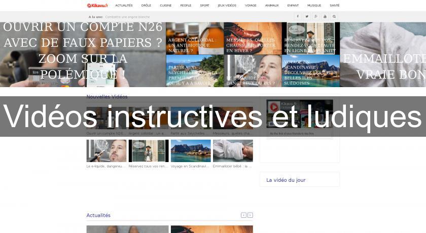 Vidéos instructives et ludiques Vidéos instructives et ludiques