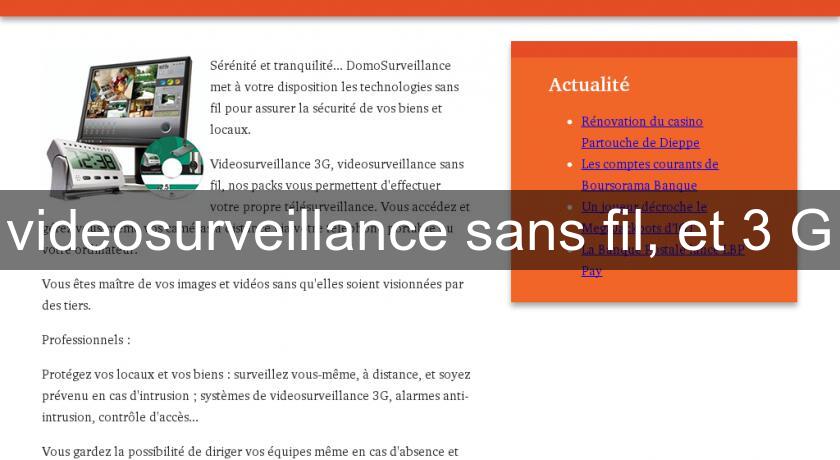 videosurveillance sans fil, et 3 G