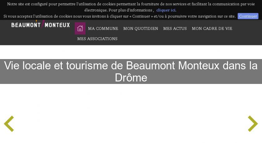Vie locale et tourisme de Beaumont Monteux dans la Drôme Vie locale et tourisme de Beaumont Monteux dans la Drôme
