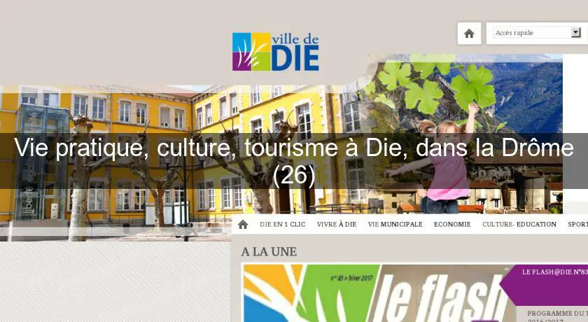 Vie pratique, culture, tourisme à Die, dans la Drôme (26)