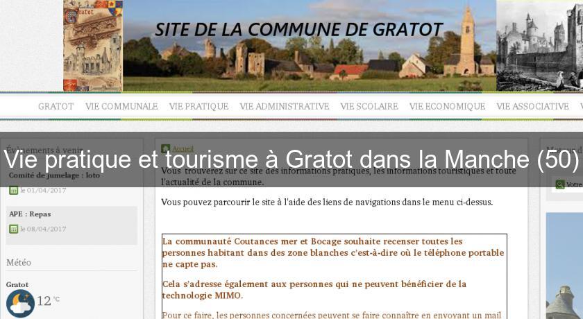 Vie pratique et tourisme à Gratot dans la Manche (50) Vie pratique et tourisme à Gratot dans la Manche (50)