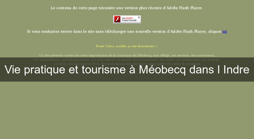 Vie pratique et tourisme à Méobecq dans l'Indre Vie pratique et tourisme à Méobecq dans l'Indre