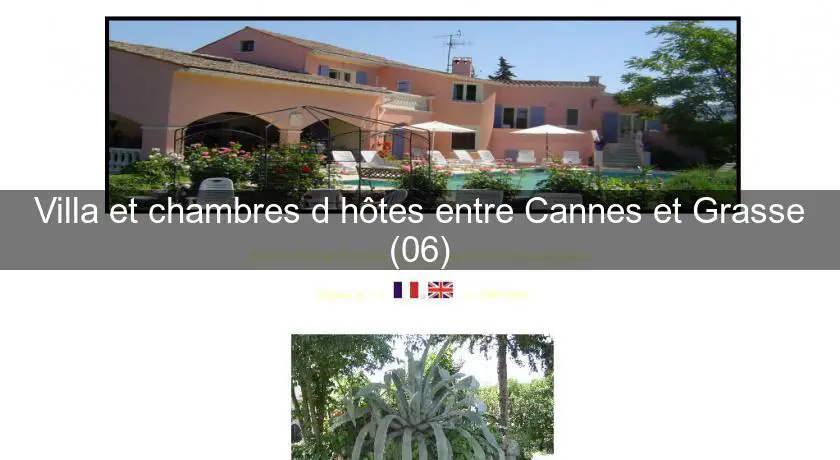 Villa et chambres d'hôtes entre Cannes et Grasse (06)