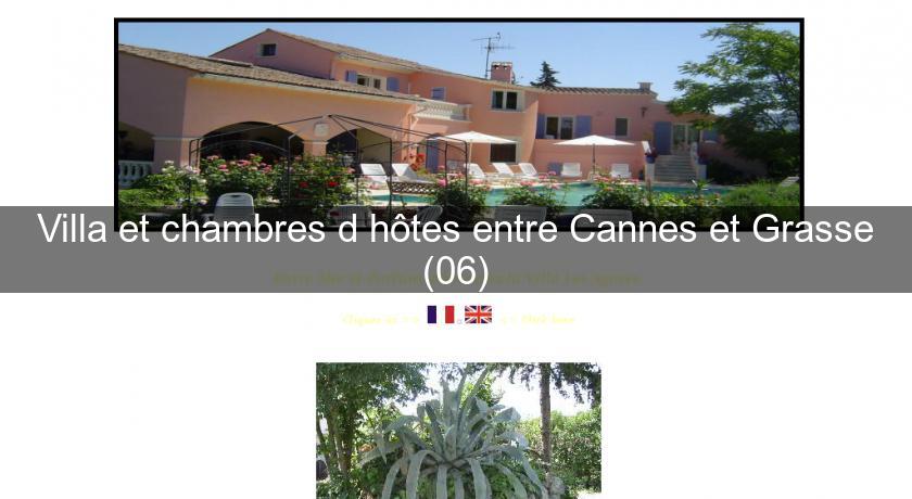 Villa et chambres d'hôtes entre Cannes et Grasse (06) Villa et chambres d'hôtes entre Cannes et Grasse (06)