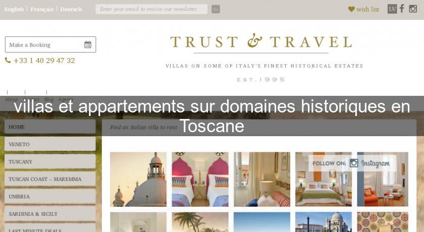 villas et appartements sur domaines historiques en Toscane villas et appartements sur domaines historiques en Toscane