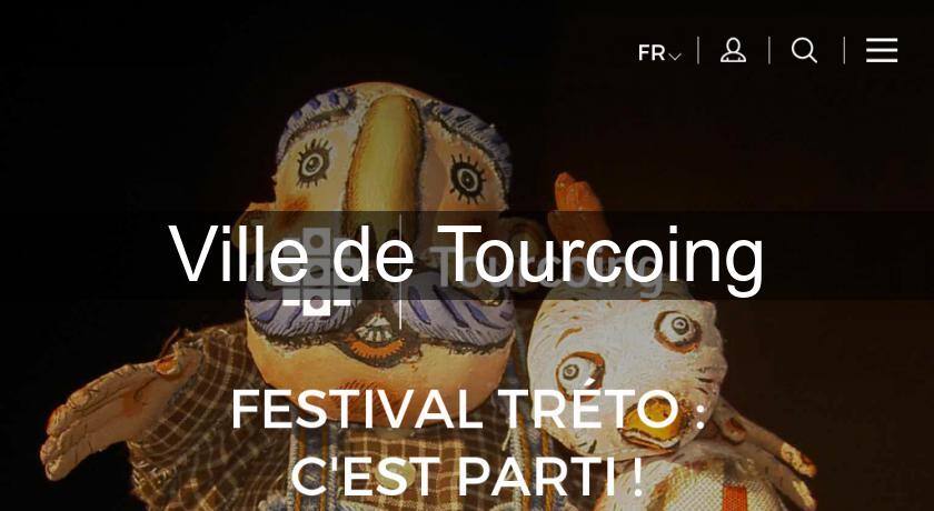 Ville de Tourcoing Ville de Tourcoing