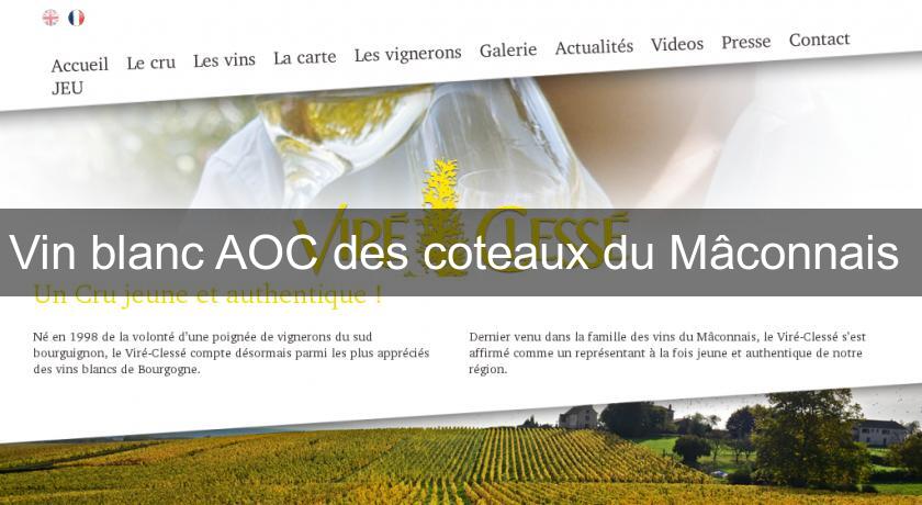 Vin blanc AOC des coteaux du Mâconnais Vin blanc AOC des coteaux du Mâconnais