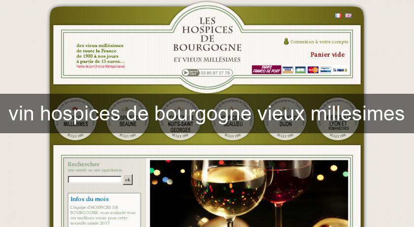 vin hospices de bourgogne vieux millesimes