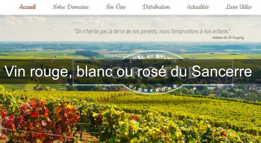 Vin rouge, blanc ou rosé du Sancerre 