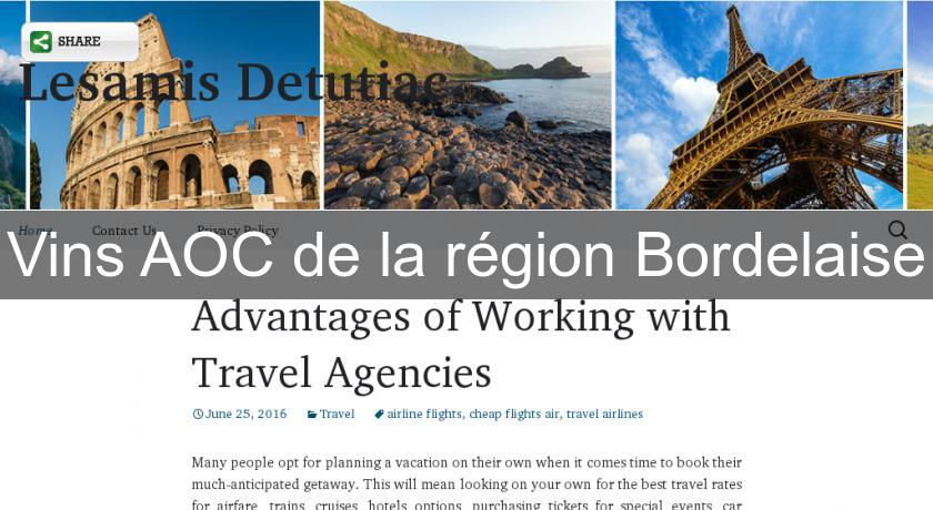 Vins AOC de la région Bordelaise Vins AOC de la région Bordelaise