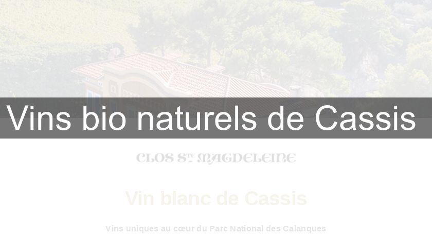 Vins bio naturels de Cassis Vins bio naturels de Cassis