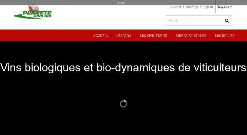 Vins biologiques et bio-dynamiques de viticulteurs Vins biologiques et bio-dynamiques de viticulteurs