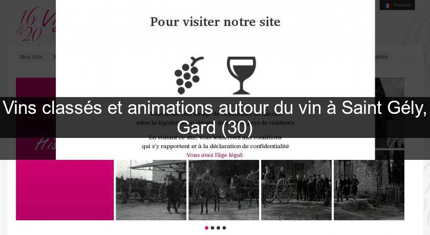 Vins classés et animations autour du vin à Saint Gély, Gard (30)