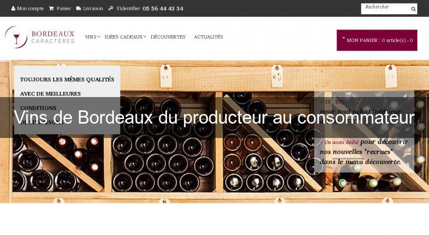 Vins de Bordeaux du producteur au consommateur Vins de Bordeaux du producteur au consommateur